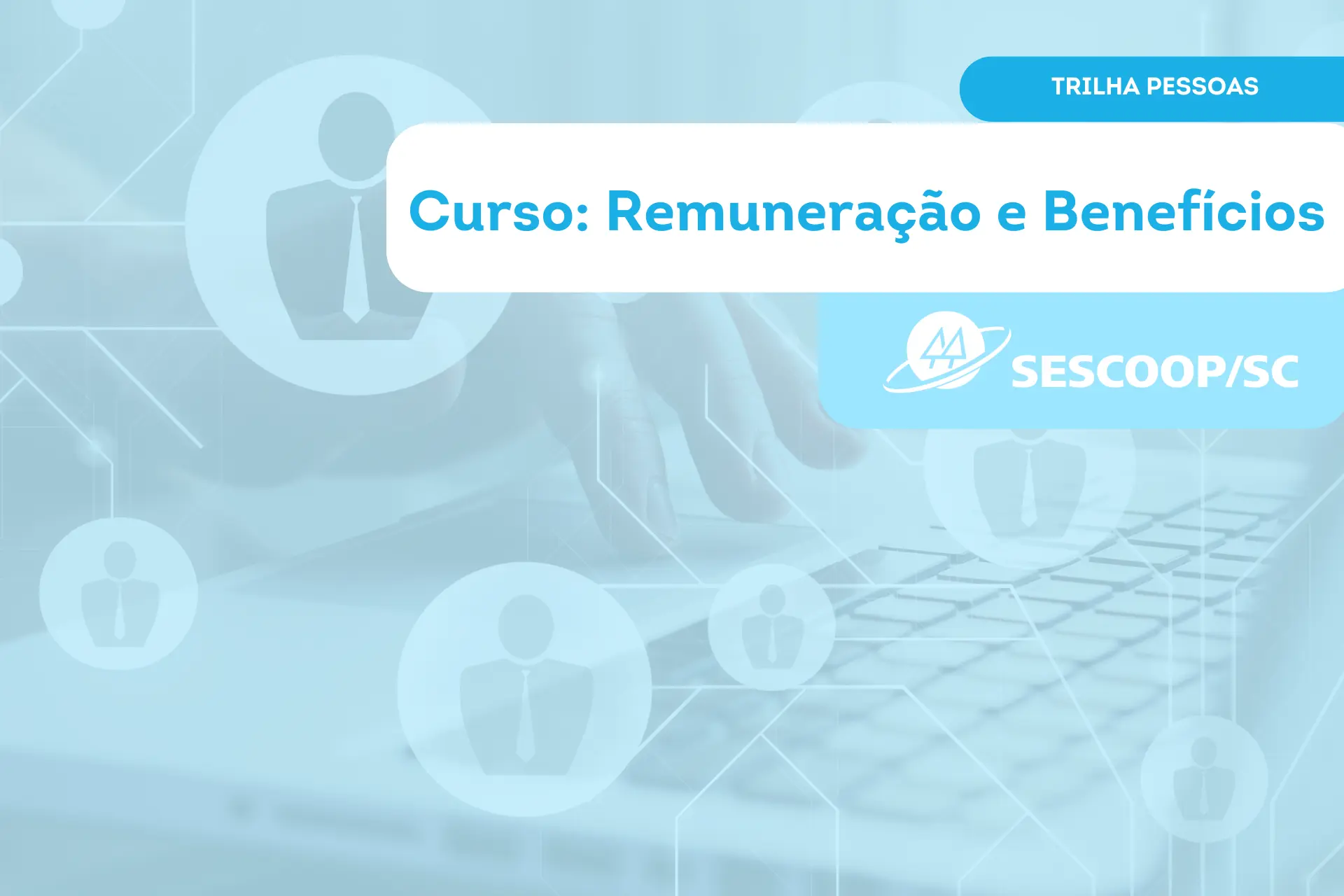 Curso promovido pelo SESCOOP/SC otimiza Estratégias para a atração e retenção de talentos