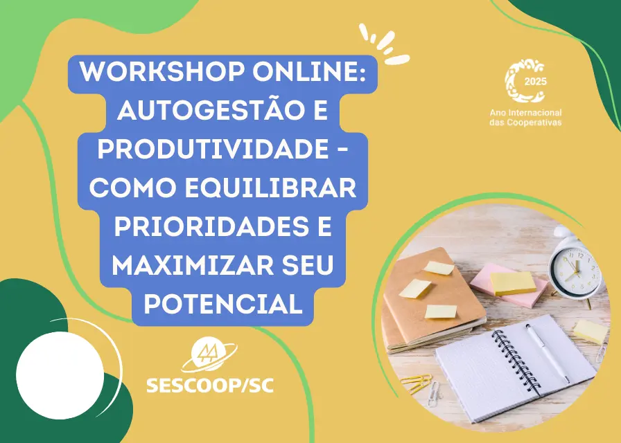 Workshop realizado pelo SESCOOP/SC instrui como equilibrar as prioridades e ampliar a performance