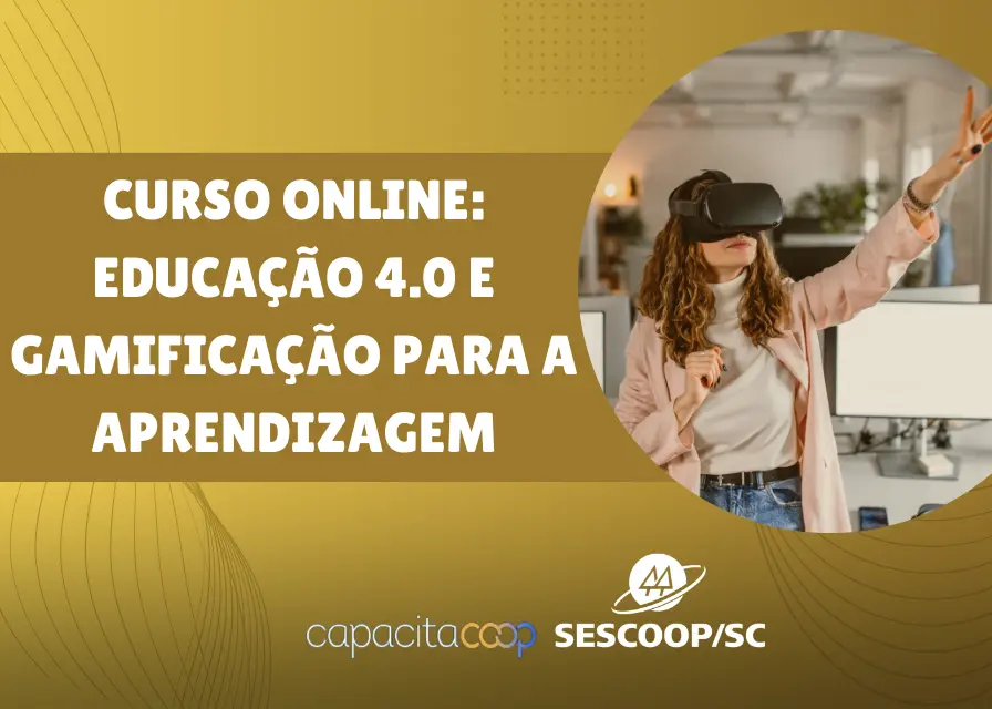 Inovando o ensino-aprendizagem: SESCOOP/SC promove curso sobre Educação 4.0 e Gamificação para cooperativas de SC