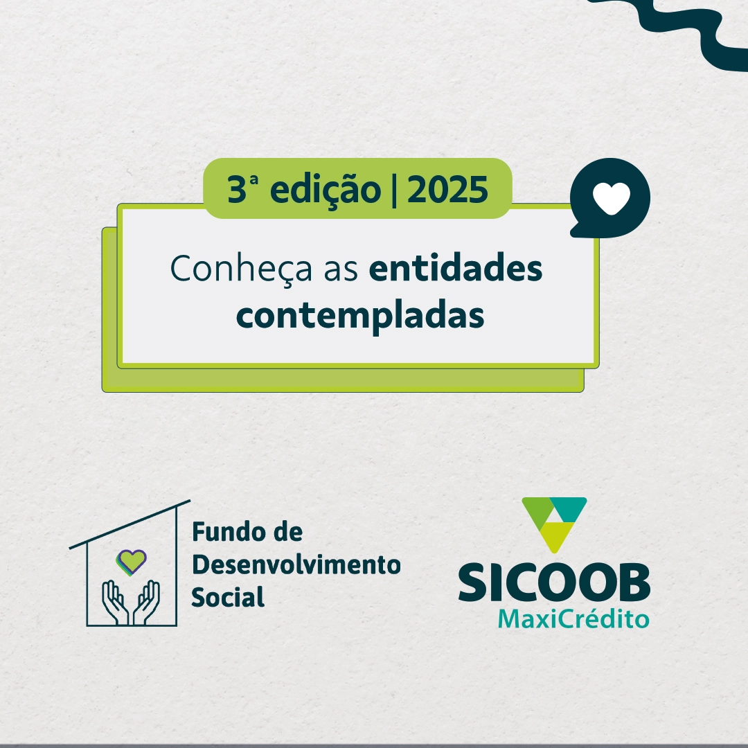 Sicoob MaxiCrédito divulga entidades contempladas na 3ª edição do Fundo Social