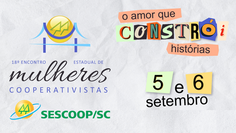 18° Encontro Estadual de Mulheres Cooperativistas inicia na próxima terça-feira