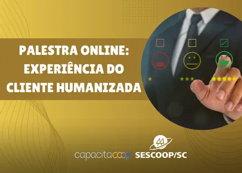 SESCOOP/SC realiza palestra “Experiência do Cliente Humanizada” para cooperativas catarinenses