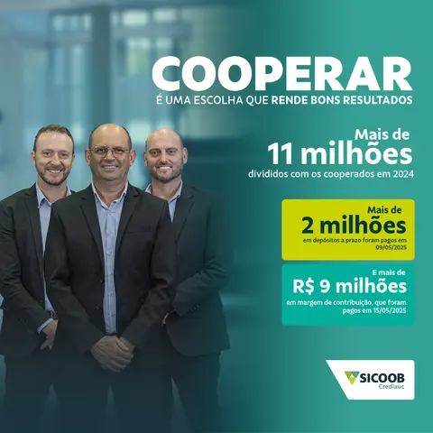 Sicoob Crediauc credita mais de R$ 11 milhões em Distribuição de Sobras aos cooperados