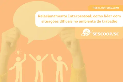 SESCOOP/SC promove palestra sobre relacionamento interpessoal